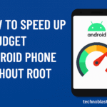 how to speed up a budget android phone without root
